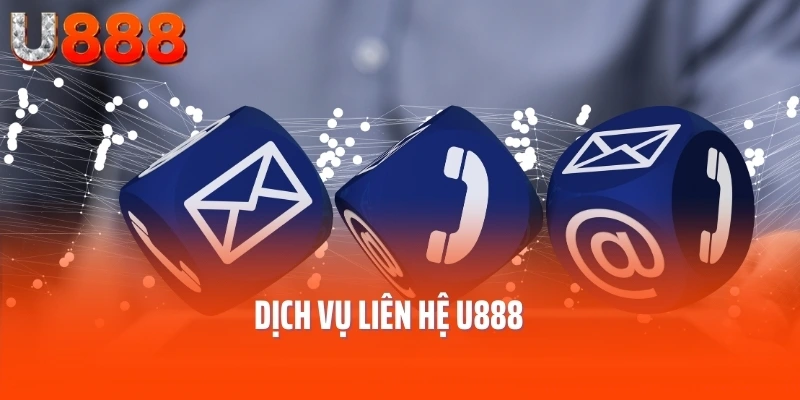 Dịch vụ liên hệ U888